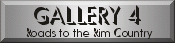 Gallery 4 - Roads to the Rim Country